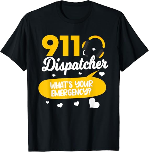 911 Dispatcher Dispatching Dispatch Emergency Responder TShirt Clothing, Shoes